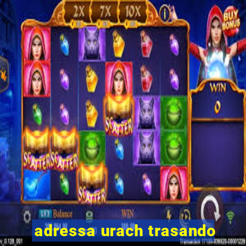 adressa urach trasando